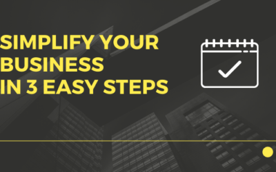 Simplify Your Business in 3 Easy Steps